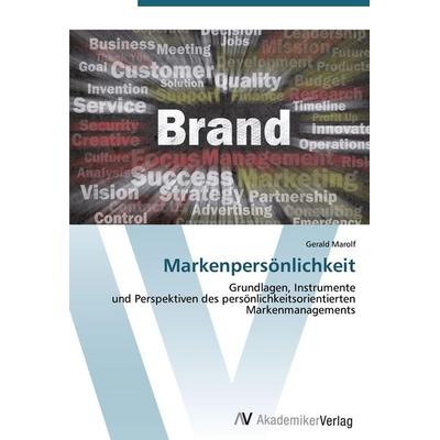 Markenpersönlichkeit, Taschenbuch von Gerald Marolf, AV Akademikerverlag, 978-3-639-45209-9