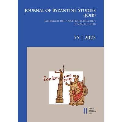 Journal of Byzantine Studies, Vol. 75/2025 / Jahrbuch der Österreichischen Byzantinistik, Band 75/2025, Taschenbuch von , Verlag D.Oesterreichische,