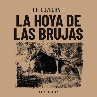 La hoya de las brujas - Howard Ph. Lovecraft, Audio, 4066004660653