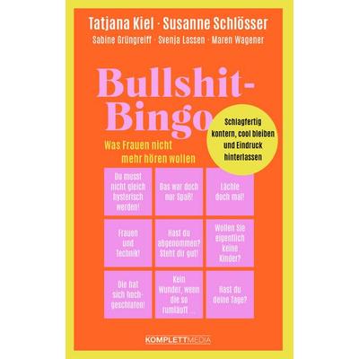 Bullshit-Bingo – Was Frauen nicht mehr hören wollen, Taschenbuch von Tatjana Kiel,Susanne Schlösser,Sabine Grüngreiff,Svenja Lassen,Maren Wagener,