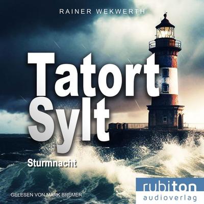 TATORT SYLT Sturmnacht - Rainer Wekwerth, Audio, 9783987150982