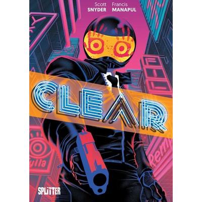 Clear, Gebundene Ausgabe von Scott Snyder, Splitter-Verlag, 978-3-9872130-9-0