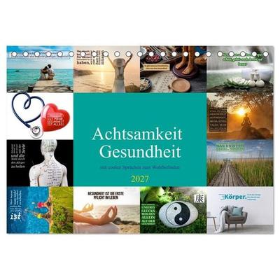 Achtsamkeit Gesundheit mit coolen Sprüchen zum Wohlbefinden (Tischkalender 2027 DIN A5 quer), CALVENDO Monatskalender