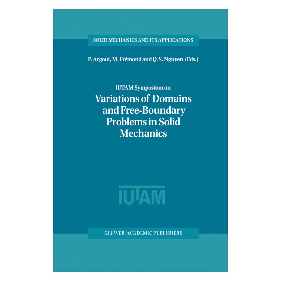 Springer IUTAM Symposium on Variations of Domain and Free-Boundary Problems in Solid Mechanics (Englisch, Softcover, M. Frémond, P. Argoul, Q. S. Nguyen) (55518396)