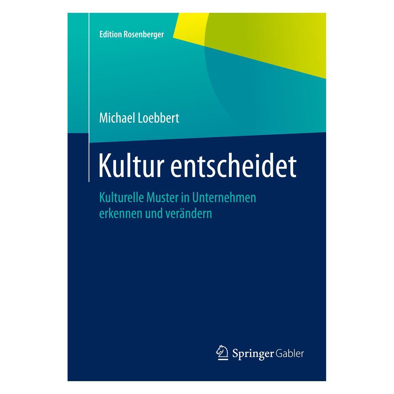 Springer Kultur entscheidet (Deutsch, Michael Loebbert, 2014) (9783658077754)