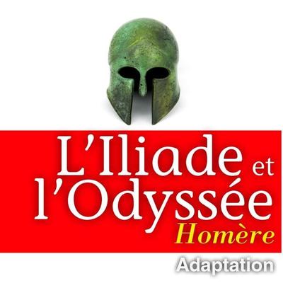 L'Illiade et L'Odyssée - Homère, Audio, 9782821101289
