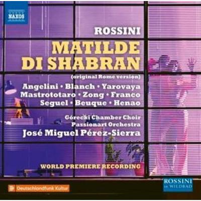 Matilde di Shabran - Angelini,Blanch,Prez-Sierra,Passionart Orchestra, CD
