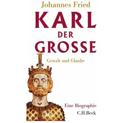Karl der Grosse, Biografien von Johannes Fried