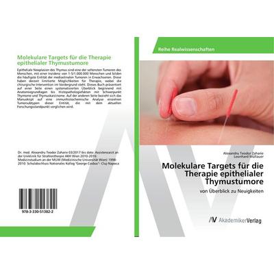 Molekulare Targets für die Therapie epithelialer Thymustumore, Taschenbuch von Alexandru Teodor Zaharie,Leonhard Müllauer, AV Akademikerverlag,