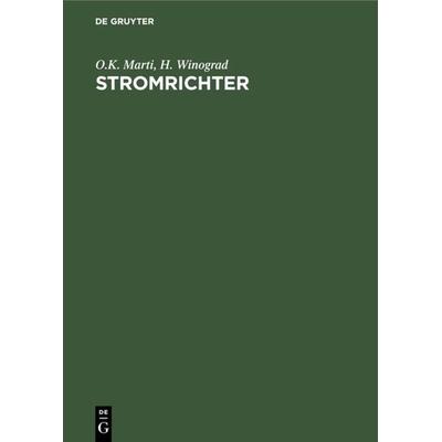 Stromrichter, Gebundene Ausgabe von O.K. Marti,H. Winograd, De Gruyter Oldenbourg, 978-3-486-76738-4