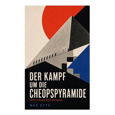Der Kampf um die Cheopspyramide (Historischer Roman), Taschenbuch von Max Eyth, E-artnow, 978-80-273-5149-7