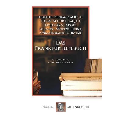 Das Frankfurtlesebuch, Taschenbuch von Verschiedene Verfasser, BoD - Books on Demand, 978-3-86511-771-7