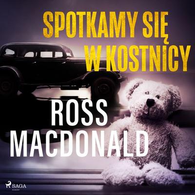 Spotkamy się w kostnicy - Ross Macdonald, Audio, 9788726279627