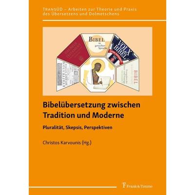 Bibelübersetzung zwischen Tradition und Moderne, Taschenbuch von , Frank & Timme, 978-3-7329-0952-0