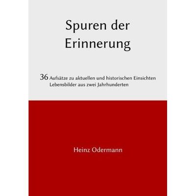 Spuren der Erinnerung, Taschenbuch von Heinz Odermann, Epubli, 978-3-7502-5179-3
