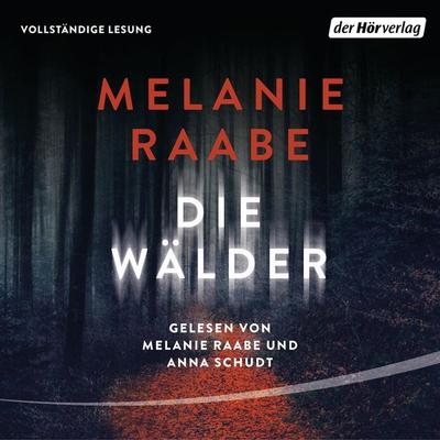 Die Wälder - Melanie Raabe, Audio, 9783844537253
