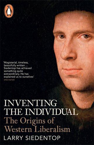 Larry Siedentop - Inventing the Individual: The Origins of Western Liberalism - Preis vom 14.10.2026 23:07:16 h