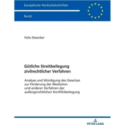Gütliche Streitbeilegung zivilrechtlicher Verfahren, Fachbücher von Felix Stoecker