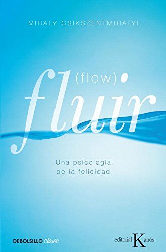 Mihaly Csikszentmihalyi - Fluir (Flow) (Clave (debolsillo)) - Preis vom 15.10.2026 23:06:25 h