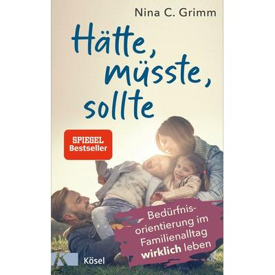 Hätte, müsste, sollte, Taschenbuch von Nina C. Grimm, Kösel