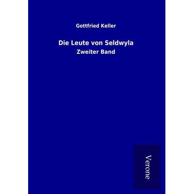 Die Leute von Seldwyla, Gebundene Ausgabe von Gottfried Keller, Bod