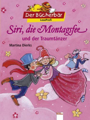 Martina Dierks - Siri, die Montagsfee, und der Traumtänzer. Der Bücherbär: LeseProfi - Preis vom 12.10.2026 11:37:12 h
