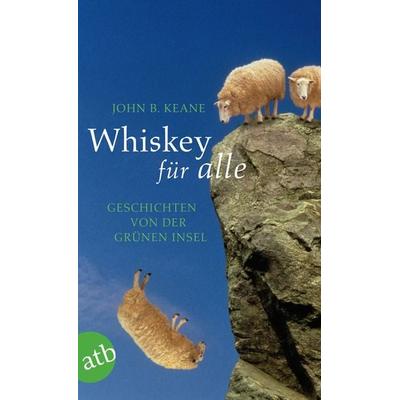 Whiskey für alle, Taschenbuch von John B. Keane, Aufbau TB