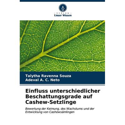 Einfluss unterschiedlicher Beschattungsgrade auf Cashew-Setzlinge -