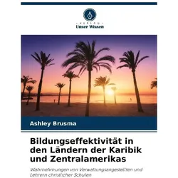 Bildungseffektivität in den Ländern der Karibik und Zentralamerikas, Ratgeber von Ashley Brusma