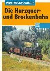 Hans Röper - Die Harzquerbahn und Brockenbahn und die Südharzeisenbahn - Preis vom 09.10.2026 07:28:09 h