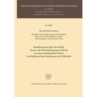 Modellversuche über die örtliche Druck- und Wärmeübergangsverteilung an einem quadratischen Prisma im Hinblick auf die Umströmung von Gebäuden,