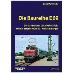 Die Baureihe E 69, Ratgeber von Bernd Mühlstrasser