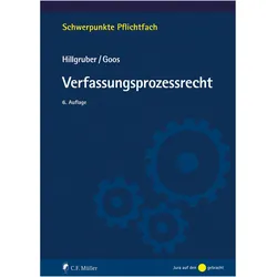 Verfassungsprozessrecht, Fachbücher von Christoph Goos, Christian Hillgruber