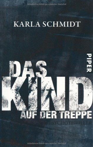 Karla Schmidt - Das Kind auf der Treppe: Psychothriller - Preis vom 04.10.2026 03:51:26 h