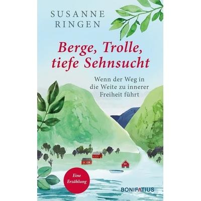 Berge, Trolle, tiefe Sehnsucht, Gebundene Ausgabe von Susanne Ringen, Bonifatius Verlag, 978-3-9879000-8-2