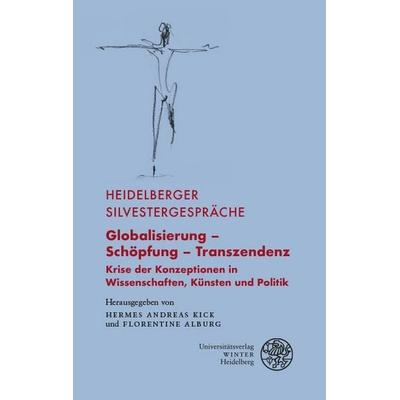 Globalisierung – Schöpfung – Transzendenz, Taschenbuch von , Universitätsverlag Winter GmbH Heidelberg, 978-3-8253-9724-1