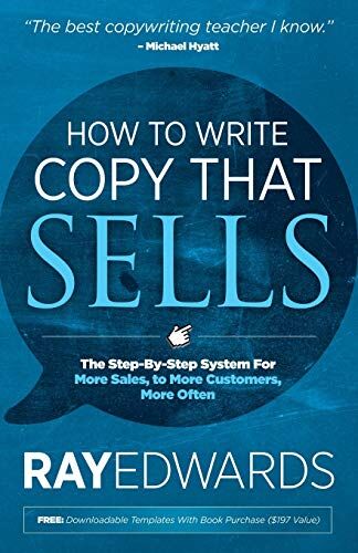 Ray Edwards - How to Write Copy That Sells: The Step-By-Step System for More Sales, to More Customers, More Often - Preis vom 11.10.2026 03:10:56 h