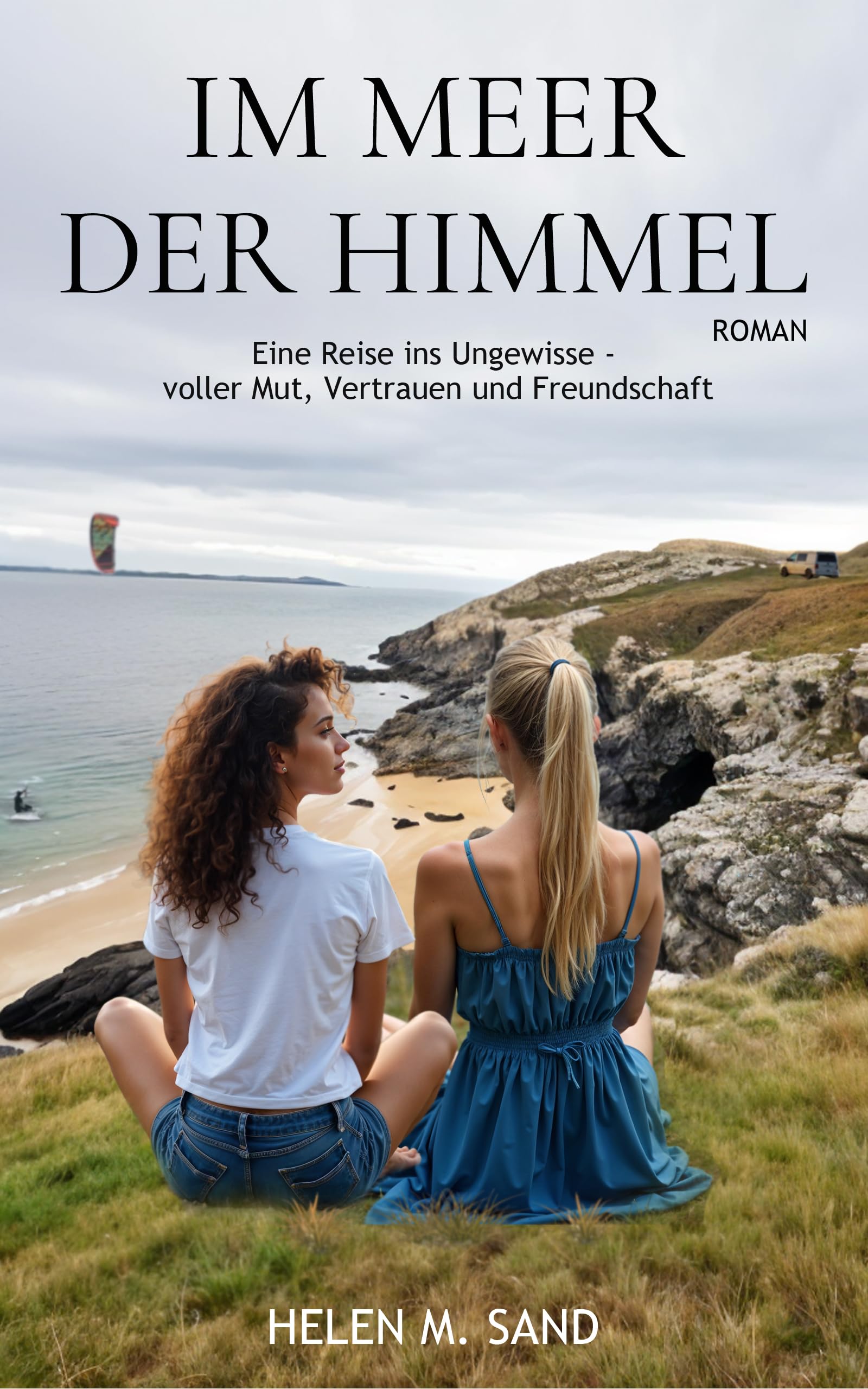 Sand, Helen M. - Im Meer der Himmel: Eine Reise ins Ungewisse – voller Mut, Vertrauen und Freundschaft - Preis vom 16.10.2026 11:41:07 h