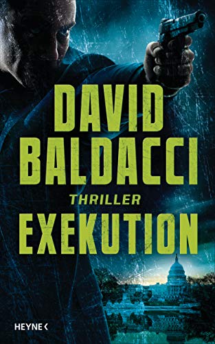 David Baldacci - Exekution: Thriller (Die Memory-Man-Serie, Band 3) - Preis vom 13.10.2026 11:25:28 h