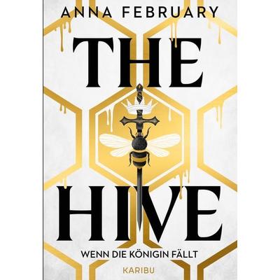 The Hive – Wenn die Königin fällt, Taschenbuch von Anna February, Karibu – ein Verlag der Edel Verlagsgruppe, 978-3-96129-511-1