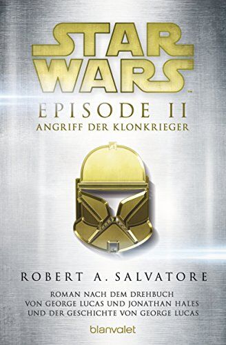Salvatore, R. A. - Star Wars(TM) - Episode II - Angriff der Klonkrieger: Roman nach dem Drehbuch von George Lucas und Jonathan Hales und der Geschichte von George Lucas - Preis vom 09.10.2026 07:28:09 h