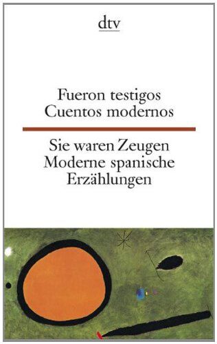 Fueron Testigos Sie waren Zeugen: Cuentos modernos Moderne spanische Erzählungen - Preis vom 09.10.2026 07:28:09 h