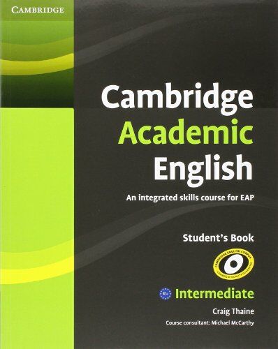 Craig Thaine - Cambridge Academic English B1+ Intermediate Student's Book: An Integrated Skills Course for Eap - Preis vom 09.10.2026 07:28:09 h