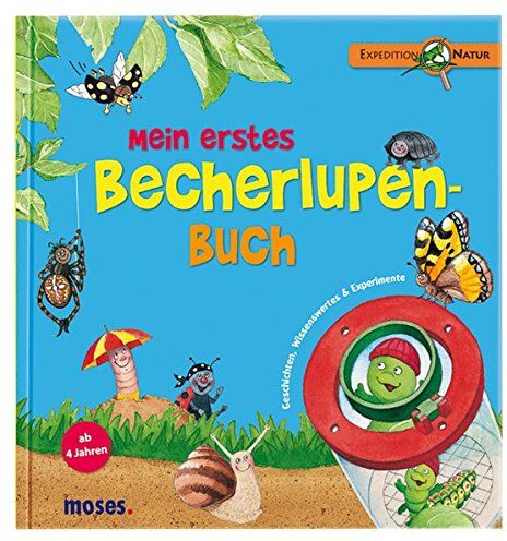 Bärbel Oftring - Mein erstes Becherlupen-Buch: Geschichten, Wissenswertes & Experimente - Preis vom 04.10.2026 03:51:26 h
