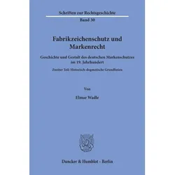 Fabrikzeichenschutz und Markenrecht., Fachbücher von Elmar Wadle