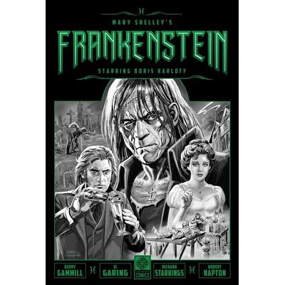 Mary Shelley's Frankenstein Starring Boris Karloff, Gebundene Ausgabe von Mary Shelley, Legendary Comics, 978-1-68116-129-7