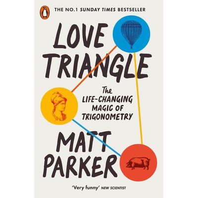 Love Triangle, Taschenbuch von Matt Parker, Penguin Books Ltd, 978-0-14-199618-9