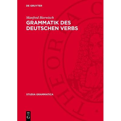 Grammatik des deutschen Verbs, Gebundene Ausgabe von Manfred Bierwisch, De Gruyter, 978-3-11-275058-2