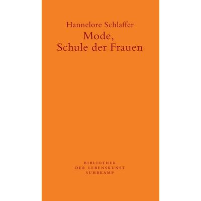 Mode, Schule der Frauen, Taschenbuch von Hannelore Schlaffer, Suhrkamp, 978-3-518-24095-3