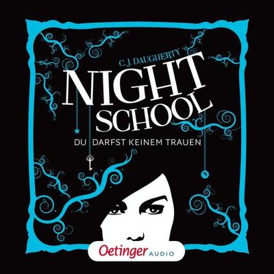 Du darfst keinem trauen / Night School Bd.1 - C.J. Daugherty, Audio, 9783837363647